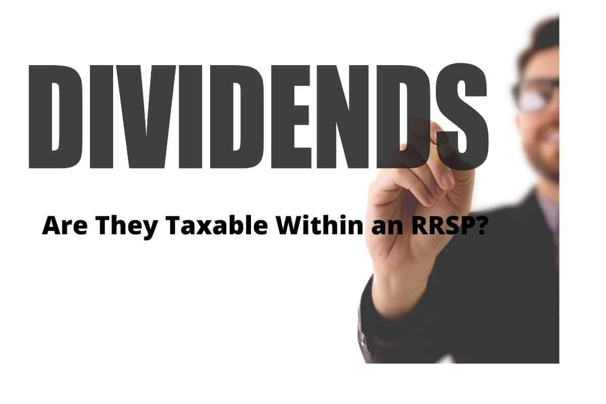 RRSP Dividends Are They Taxable 