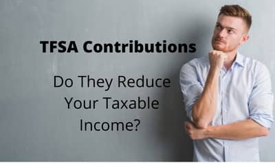 TFSA Contributions | Do They Reduce Taxable Income?