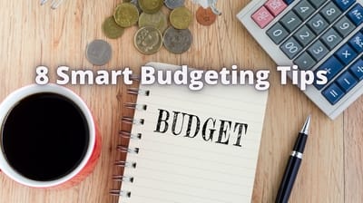 8 Really Smart Budgeting Tips You Should Know About